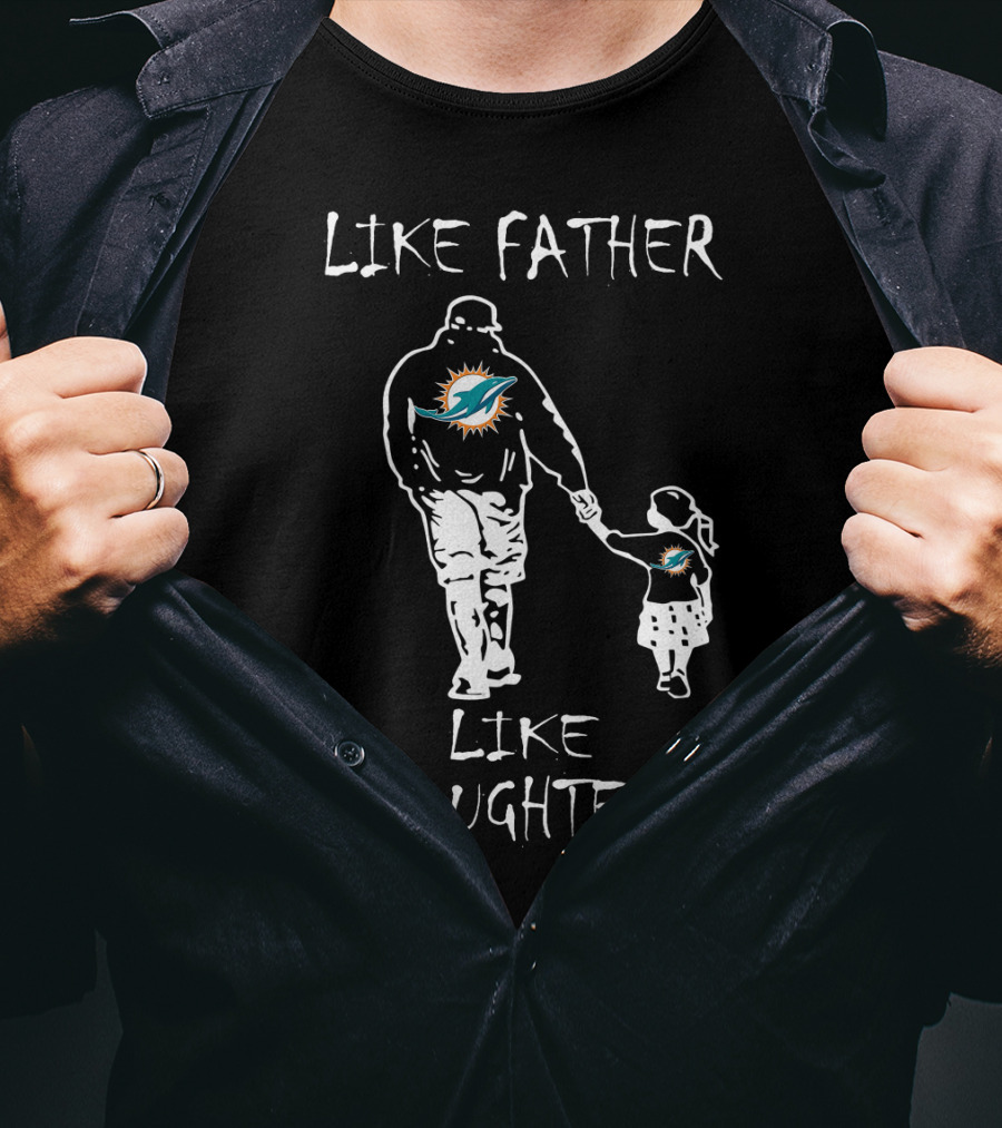 Like Father Like Daughter Miami Dolphins Fan Connection T-Shirt