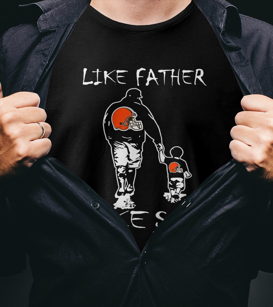 Like Father Like Son Cleveland Browns Football Connection T-Shirt