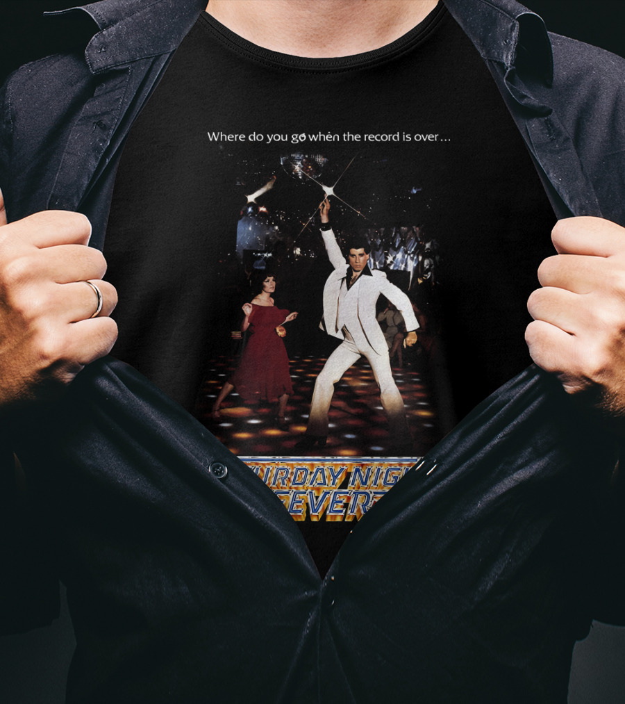 Where Do You Go When The Record Is Over Saturday Night Fever T-Shirt