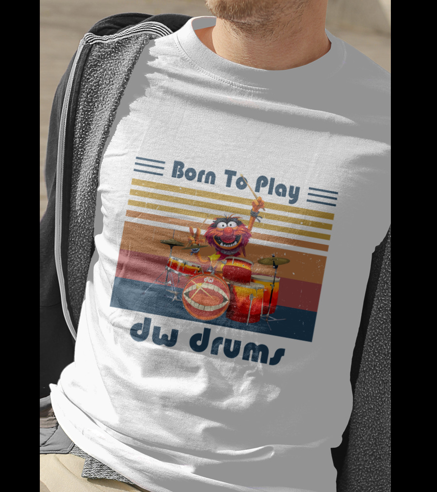 Born To Play DW Drums With Animal Character T-Shirt