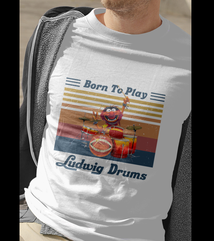 Born To Play Ludwig Drums Muppet Animal T-Shirt