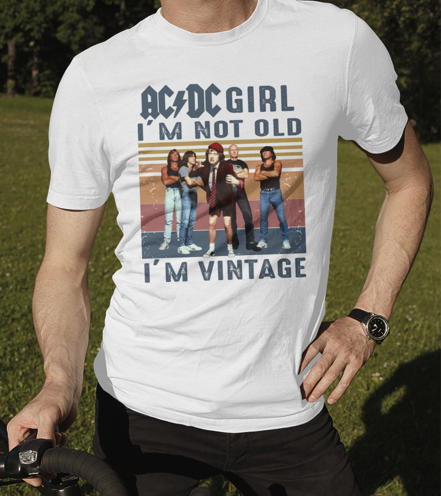 ACDC Girl I'm Not Old I'm Vintage T-Shirt