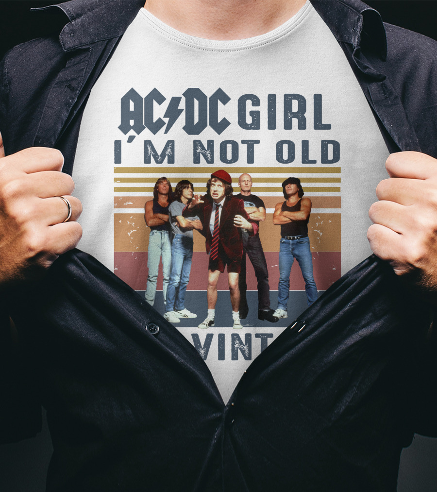 ACDC Girl I'm Not Old I'm Vintage T-Shirt