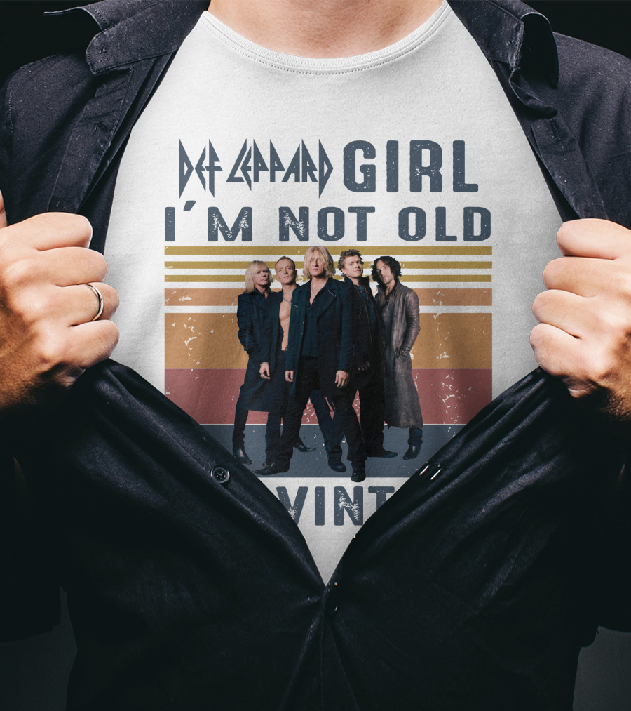 Def Leppard Girl I'm Not Old I'm Vintage T-Shirt