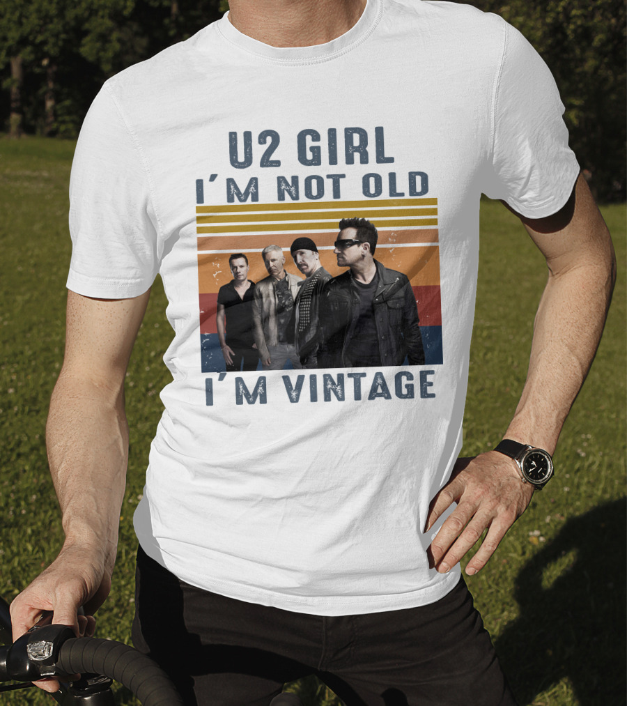 U2 Girl I'm Not Old I'm Vintage T-Shirt