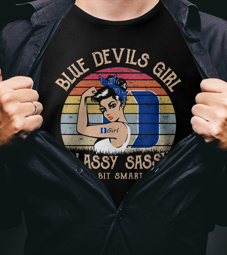 Blue Devils Girl Classy Sassy And A Bit Smart Assy T-Shirt