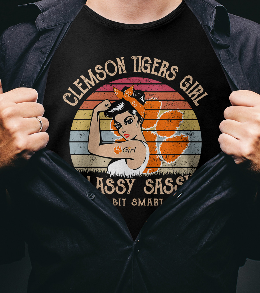 Clemson Tigers Girl Classy Sassy And A Bit Smart Assy T-Shirt