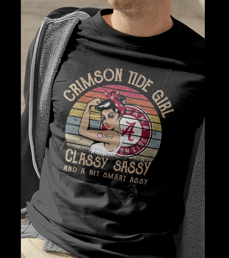 Crimson Tide Girl Classy Sassy And A Bit Smart Assy T-Shirt