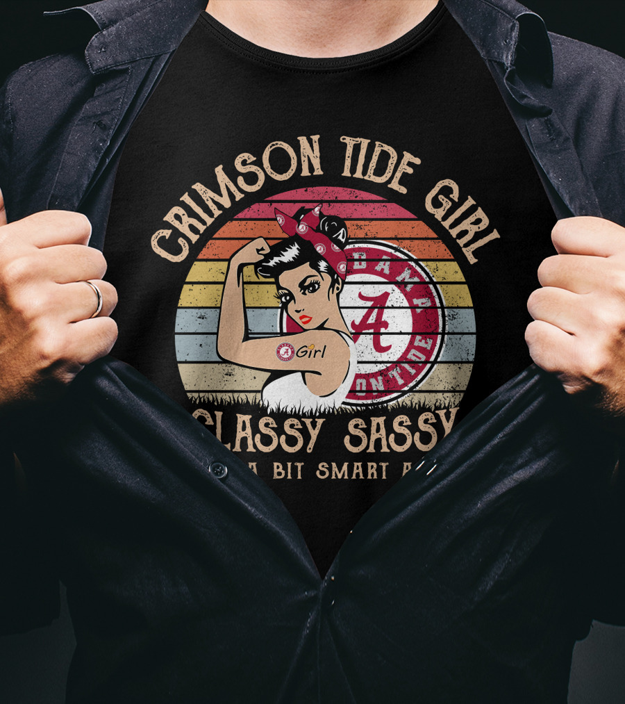 Crimson Tide Girl Classy Sassy And A Bit Smart Assy T-Shirt