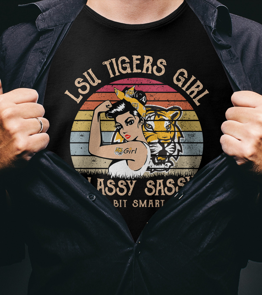 LSU Tigers Girl Classy Sassy And A Bit Smart Assy T-Shirt