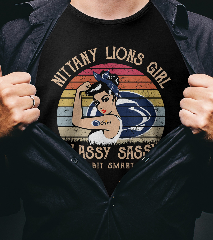 Nittany Lions Girl Classy Sassy And A Bit Smart Assy T-Shirt