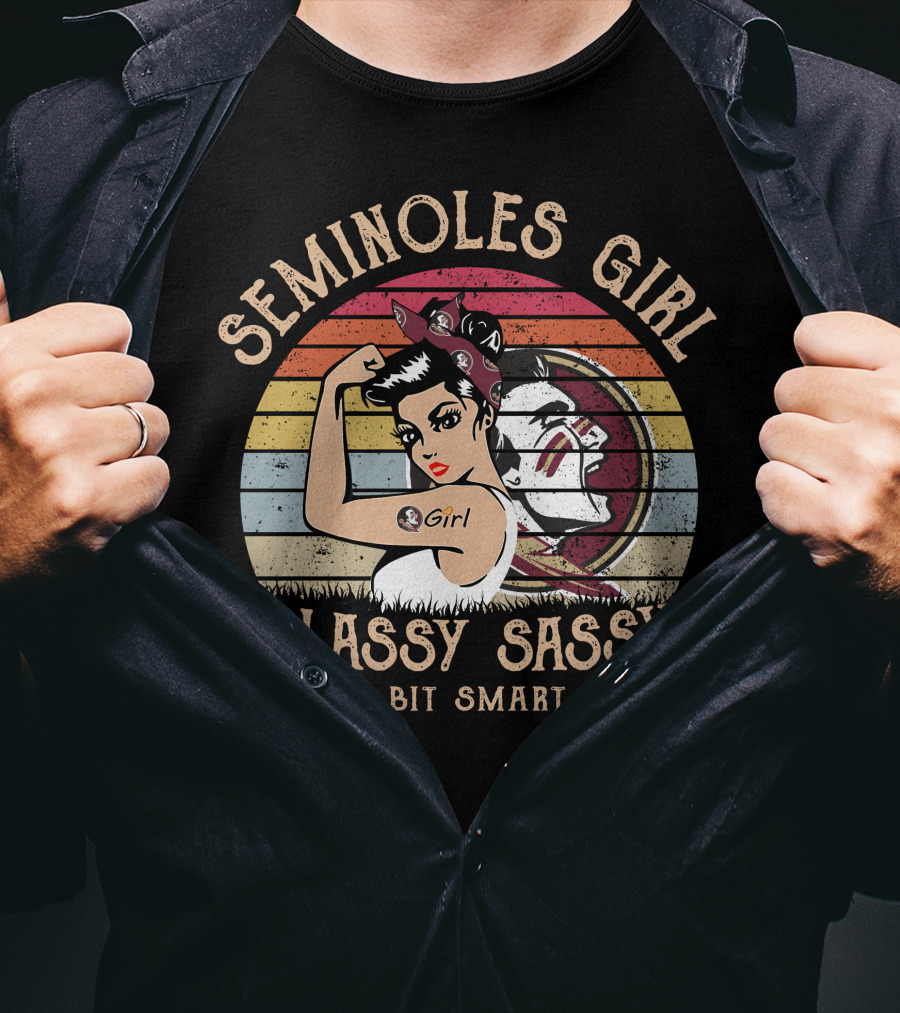 Seminoles Girl Classy Sassy And A Bit Smart Assy T-Shirt