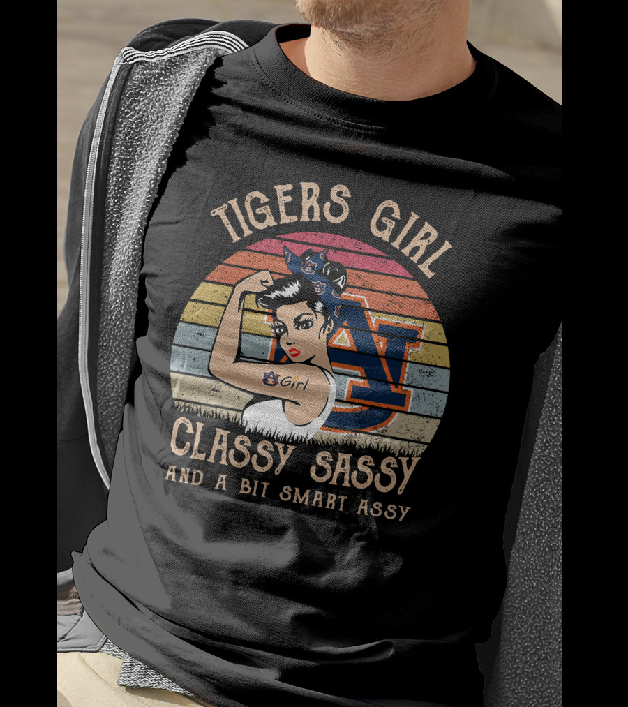 Tigers Girl Classy Sassy And A Bit Smart Assy Auburn T-Shirt