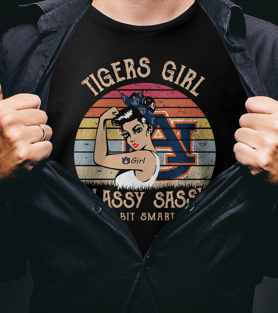 Tigers Girl Classy Sassy And A Bit Smart Assy Auburn T-Shirt