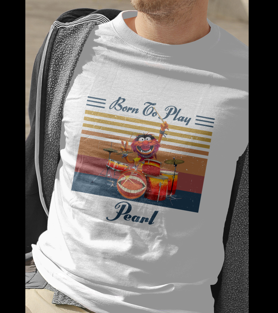 Born To Play Drum Animal Pearl T-Shirt