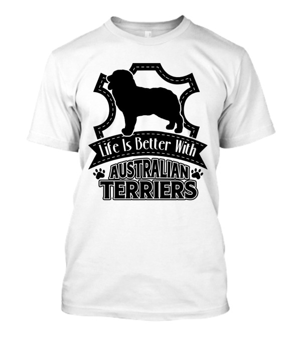Life Is Better With Australian Terriers Silhouette Paw Print Emblem T-Shirt