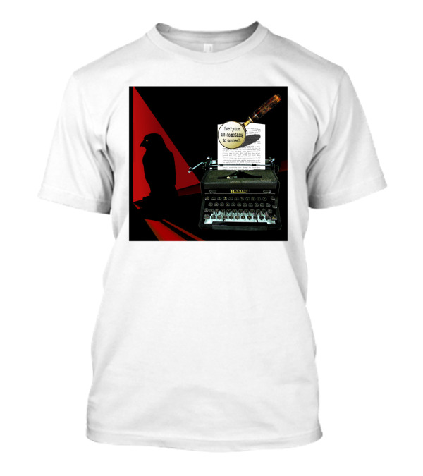 Everyone Has Something To Conceal Magnifying Glass Typewriter Raven T-Shirt