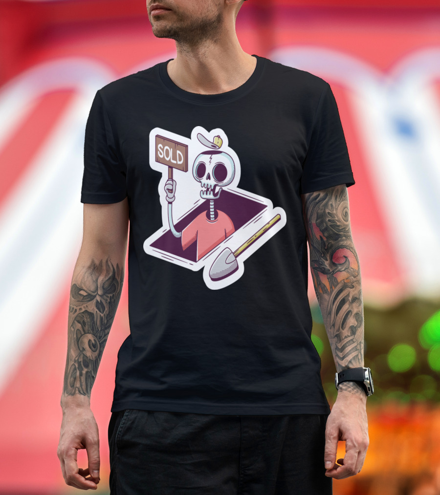 Grave Skeleton Holding Sold Sign with Shovel T-Shirt
