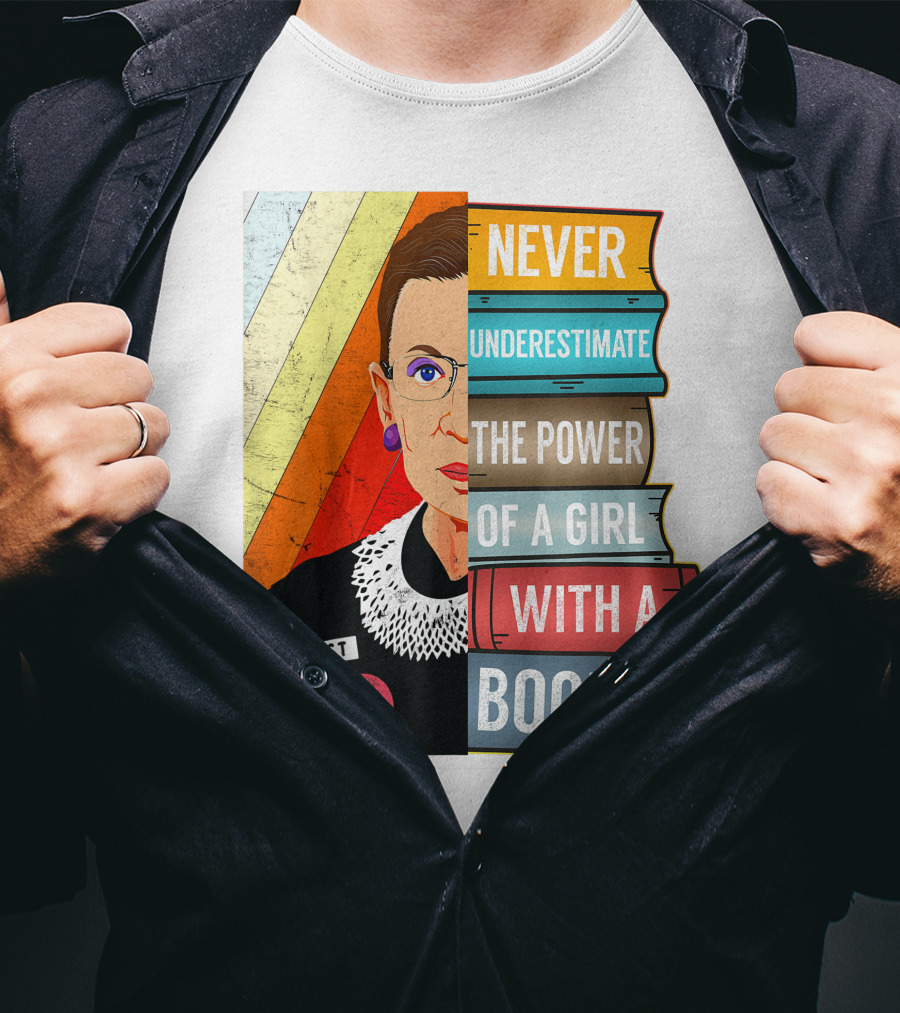 Never Underestimate The Power Of A Girl With A Book RBG Feminist Dissent T-Shirt
