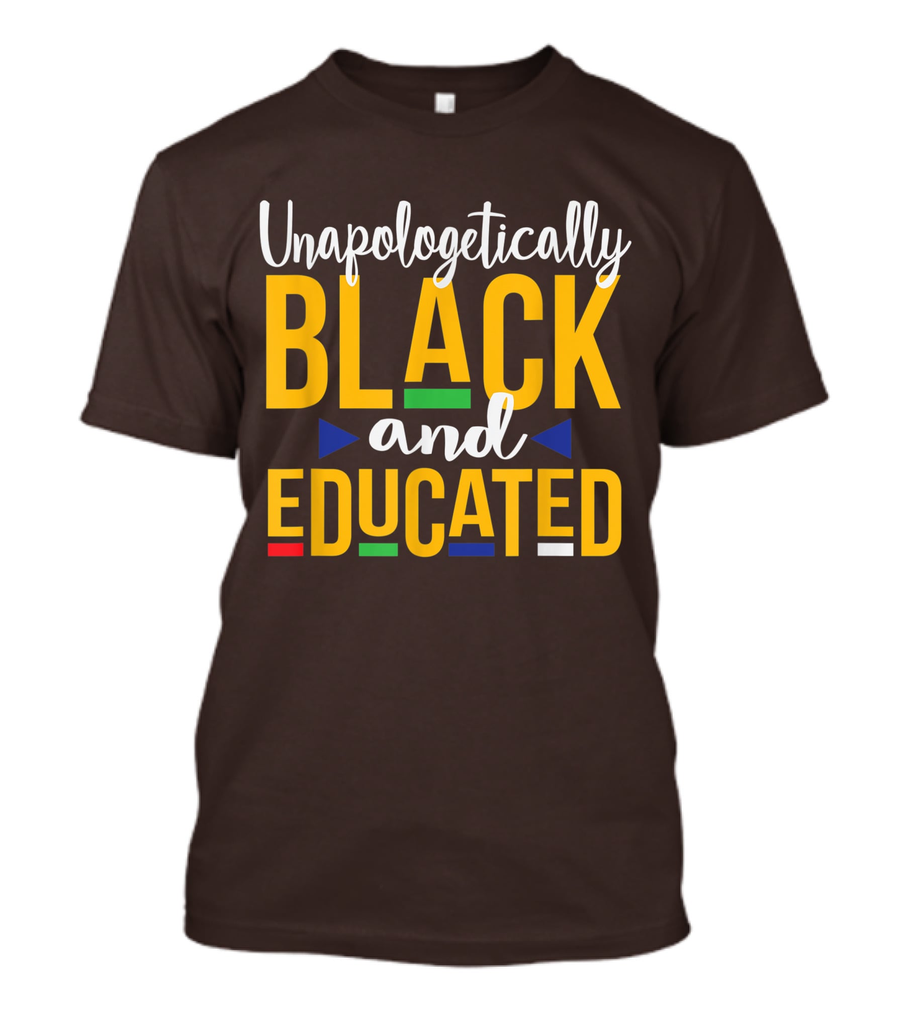 Unapologetically Black And Educated Dope Melanin T-Shirt