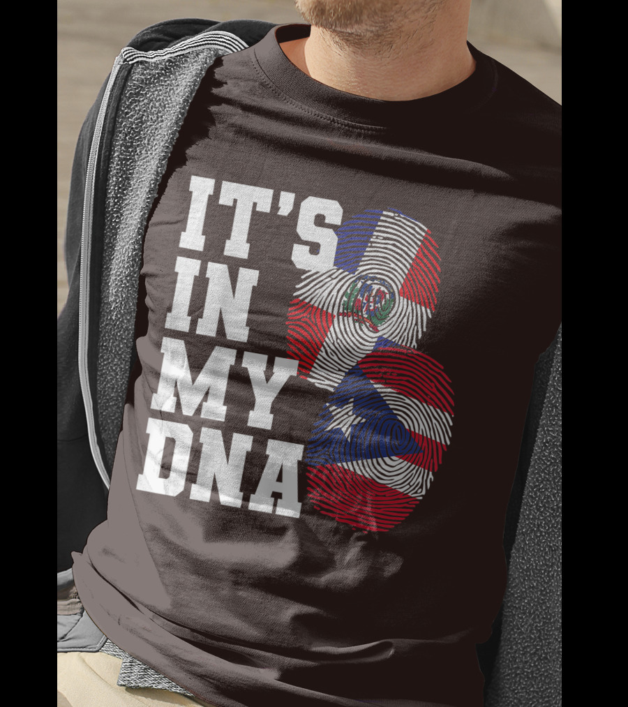 IT'S IN MY DNA Dominican Republic And Puerto Rico Fingerprints T-Shirt