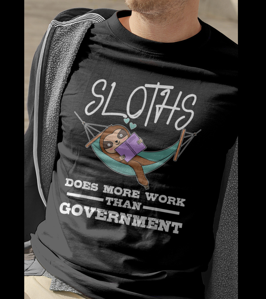 Sloths Does More Work Than Government Hammock Reading T-Shirt