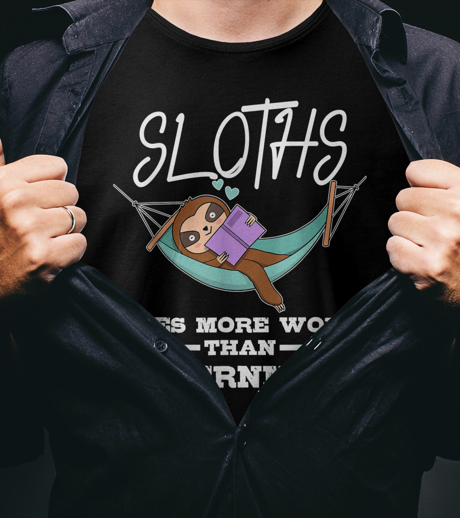Sloths Does More Work Than Government Hammock Reading T-Shirt