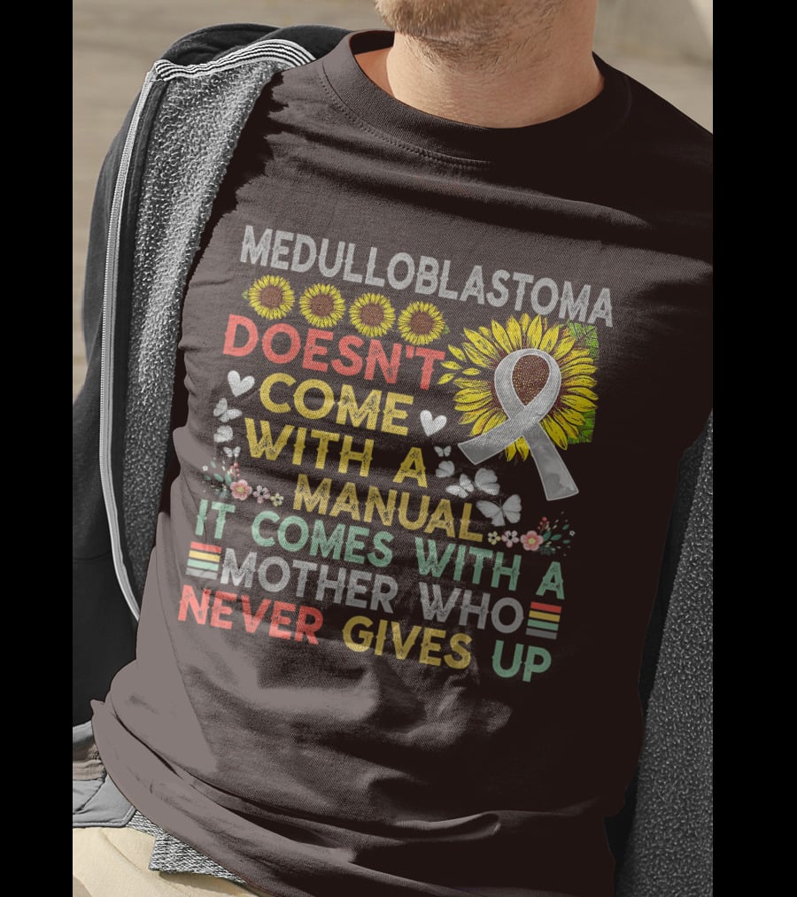Medulloblastoma Awareness Sunflower Ribbon Warrior Mother's Love T-Shirt