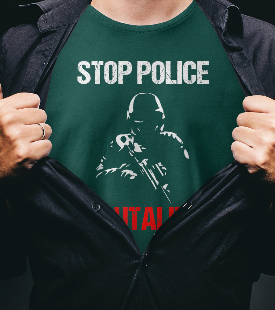 STOP POLICE BRUTALITY Violence Cop T-Shirt