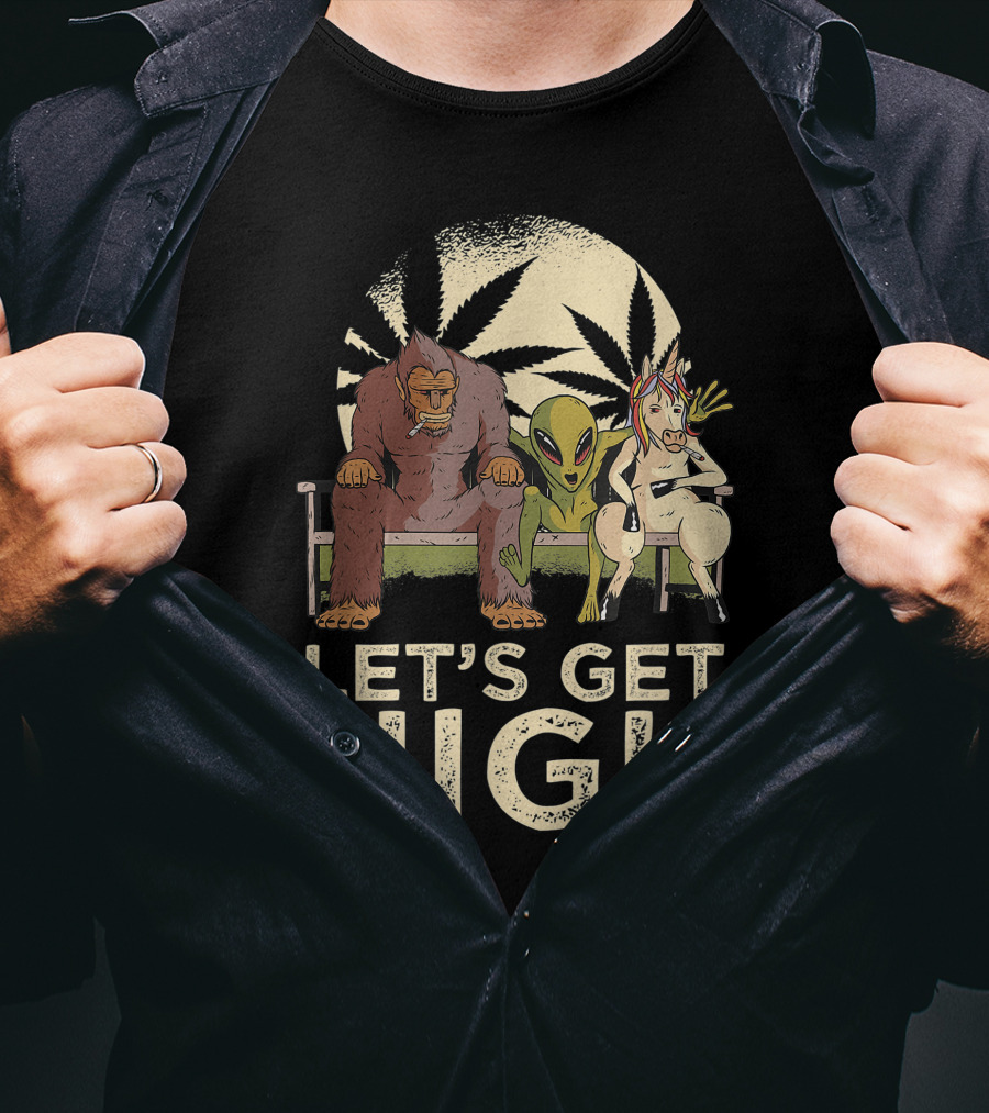 Let's Get High Bigfoot Alien Unicorn Baked Weed T-Shirt
