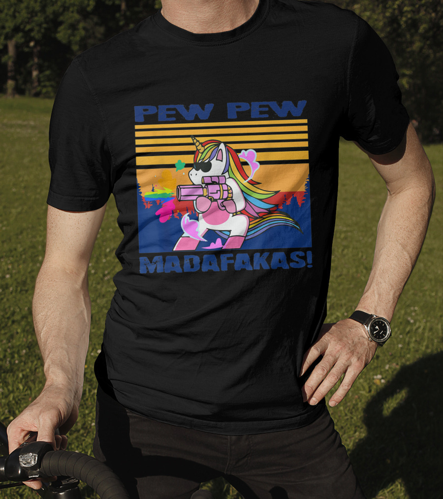 Pew Pew Madafakas Funny Unicorn With Rainbow Gun And Sunglasses T-Shirt