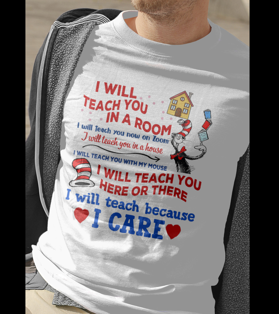 I Will Teach You In A Room Here Or There With Dr. Seuss Hat And Books T-Shirt