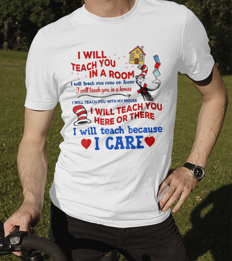 I Will Teach You In A Room Here Or There With Dr. Seuss Hat And Books T-Shirt