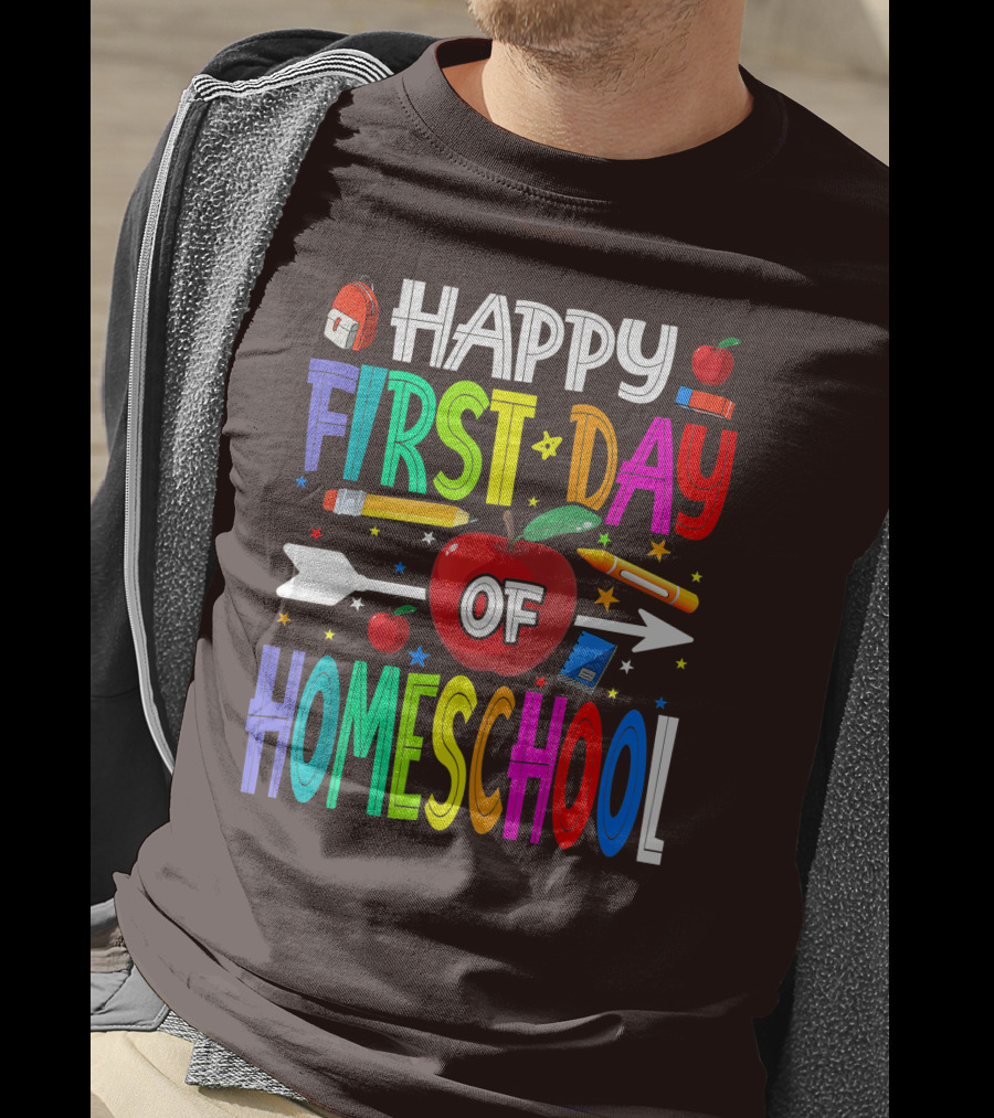 Happy First Day Of Homeschool With Apples And School Supplies Elements T-Shirt