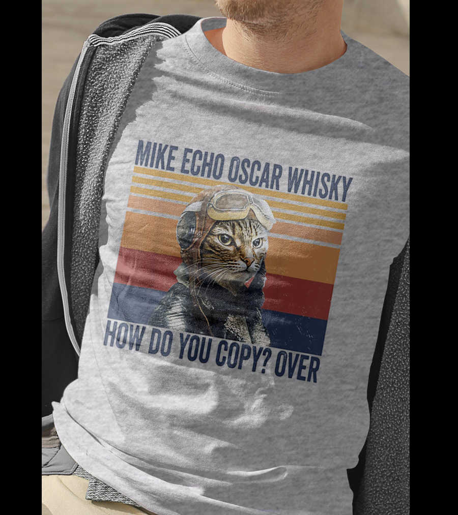 Mike Echo Oscar Whisky How Do You Copy Over Vintage Pilot Cat T-Shirt