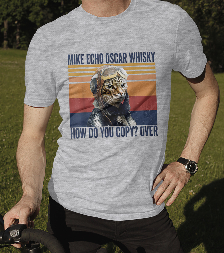 Mike Echo Oscar Whisky How Do You Copy Over Vintage Pilot Cat T-Shirt