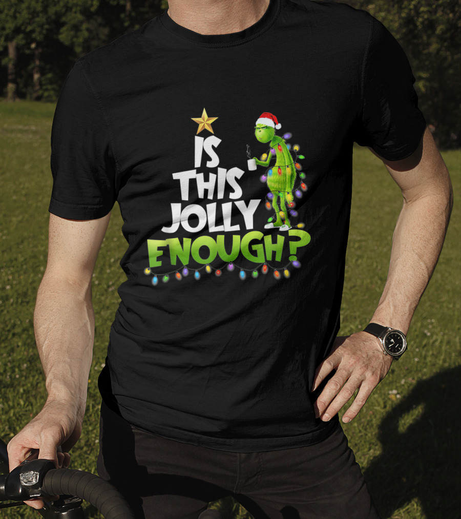 Grinch Is This Jolly Enough With Christmas Lights And Santa Hat T-Shirt