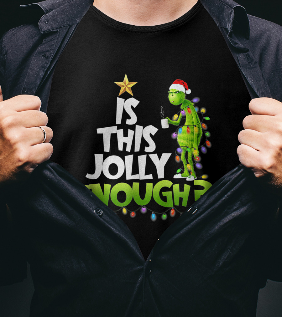 Grinch Is This Jolly Enough With Christmas Lights And Santa Hat T-Shirt