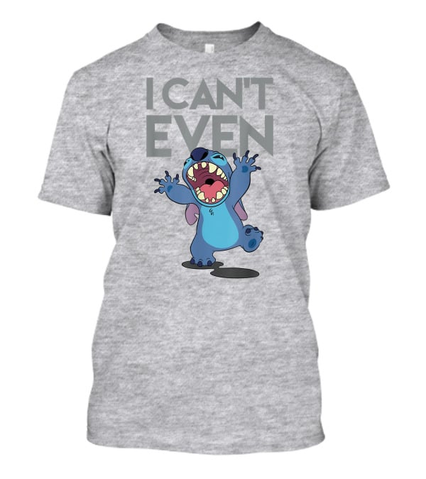 I Can't Even Lilo And Stitch T-Shirt