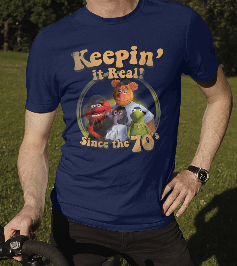 Keepin It Real Muppets Since The 70s Funny Cartoon T-Shirt