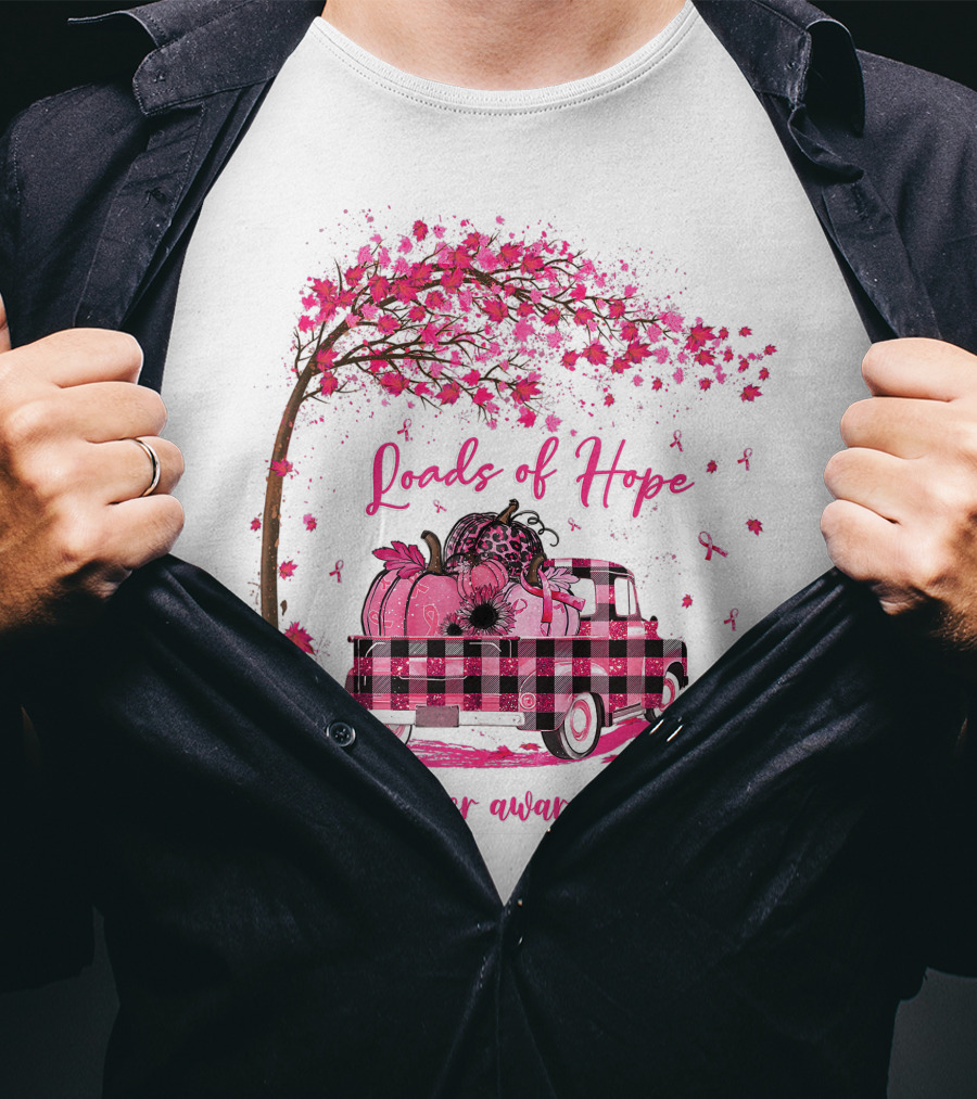 Loads Of Hope Pink Truck Breast Cancer Awareness Month T-Shirt