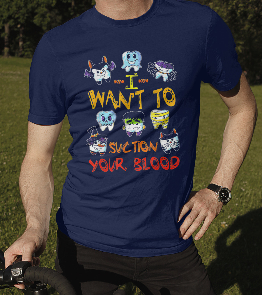 I Want To Suction Your Blood Halloween Tooth Characters T-Shirt