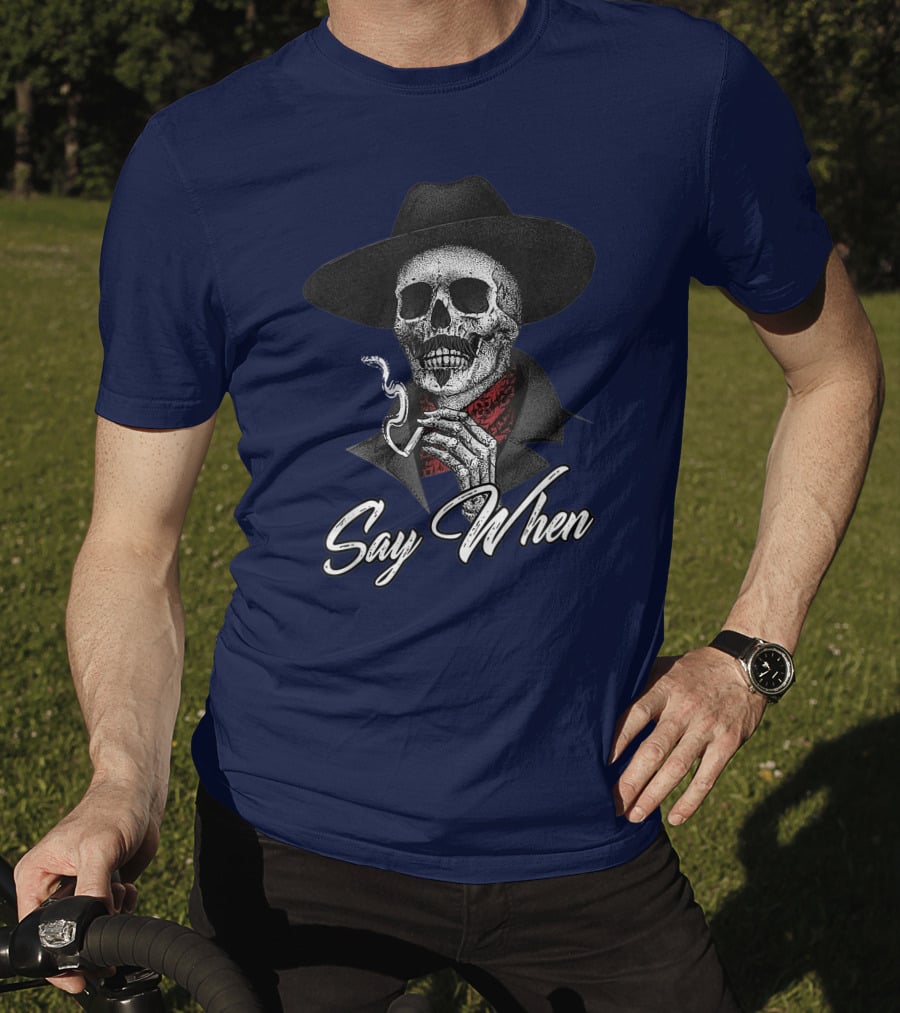 Skull Cowboy Smoking Say When T-Shirt
