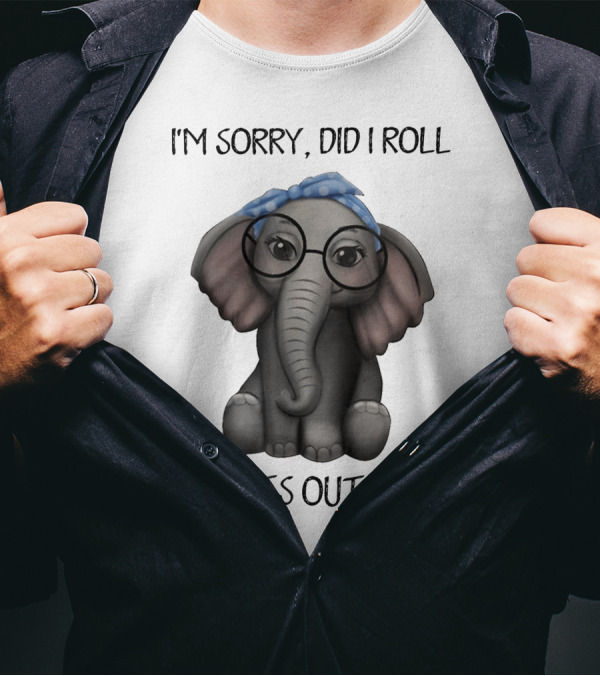 I'm Sorry Did I Roll My Eyes Out Loud Funny Glasses Elephant With Blue Bandana T-Shirt