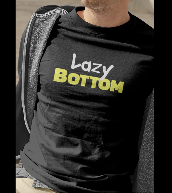 Lazy Bottom Two-Tone Text T-Shirt