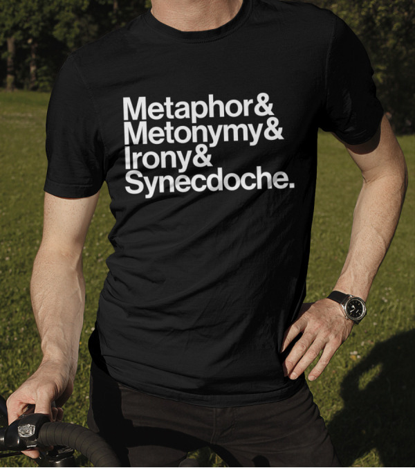 Metaphor Metonymy Irony Synecdoche Semiotic Jetset Trash And No Star T-Shirt