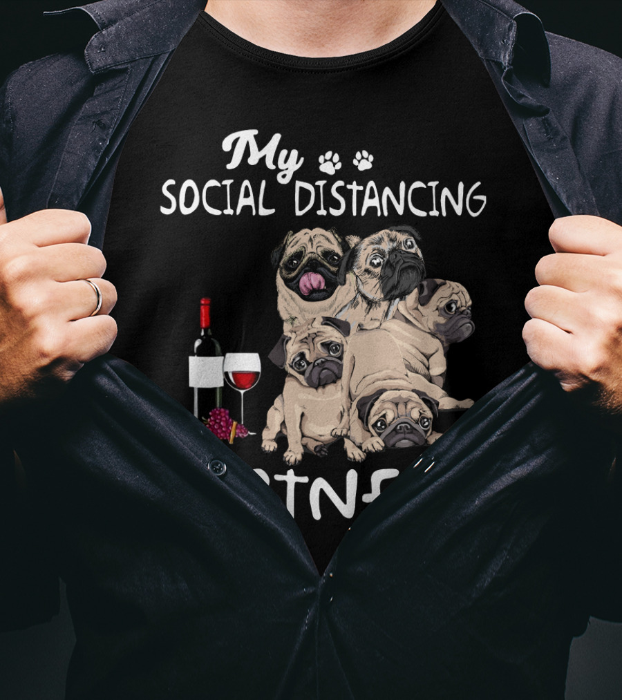My Social Distancing Partners Pug Wine T-Shirt