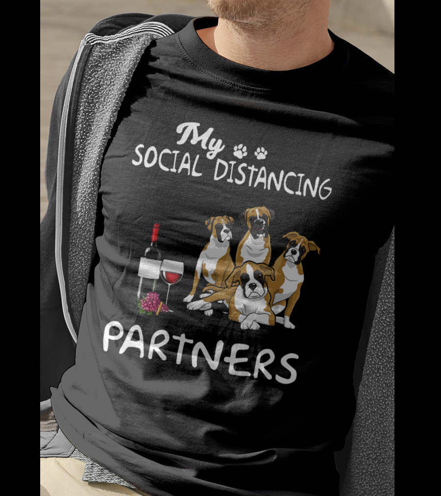 My Social Distancing Partners Boxer Dogs Wine T-Shirt