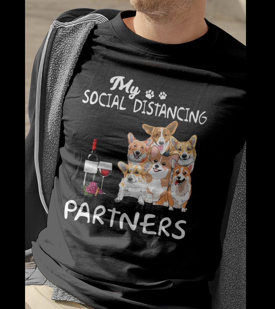 My Social Distancing Partners Corgi Wine Glass T-Shirt
