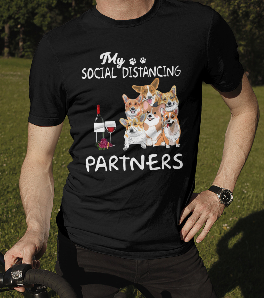 My Social Distancing Partners Corgi Wine Glass T-Shirt
